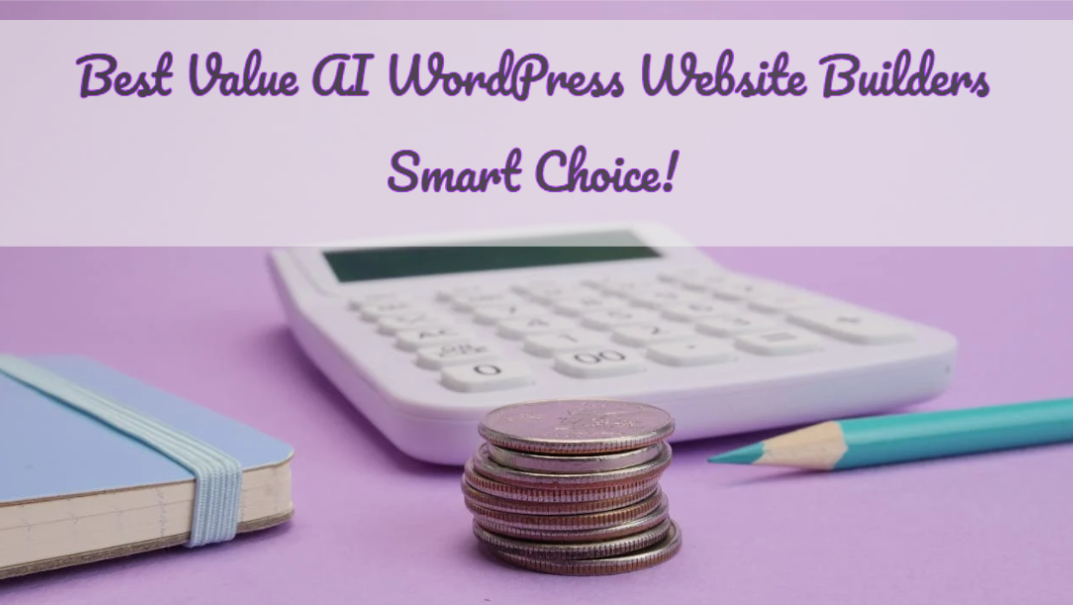 Best Value AI WordPress Website Builders: Smart Choice!